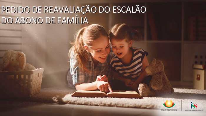 Abono de Família para Crianças e Jovens | Pedido de reavaliação do escalão