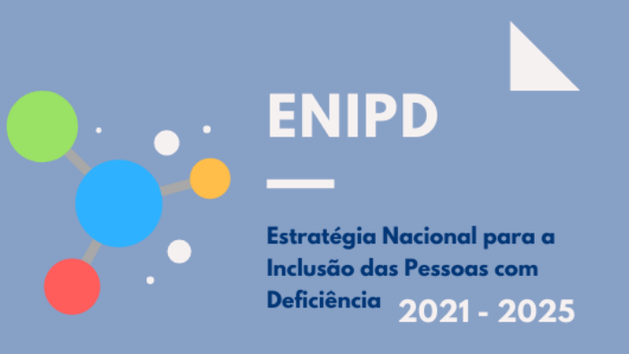 Publicação da Estratégia Nacional para a Inclusão das Pessoas com Deficiência 2021-2025